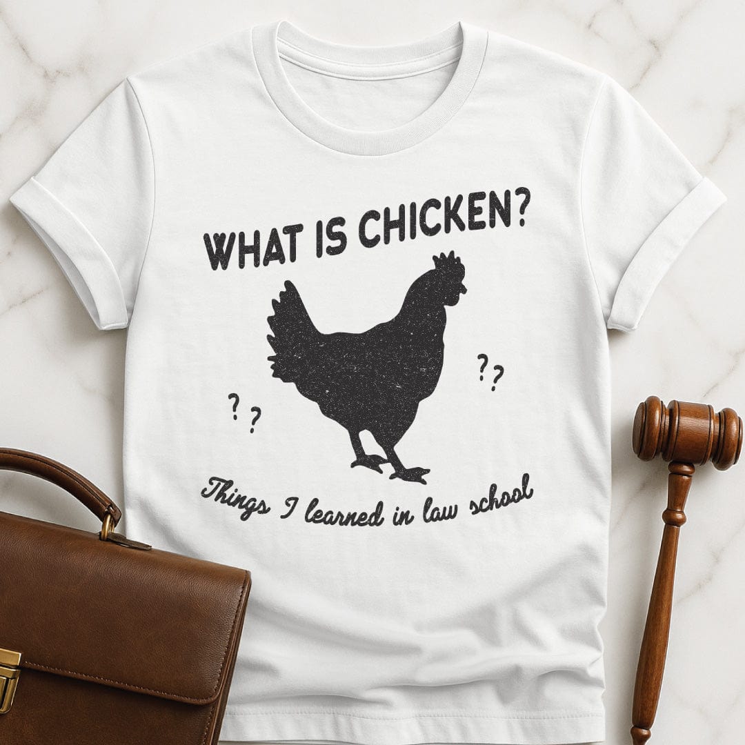 cool law school graphic tee that says what is chicken Things I learned in law school featuring a silhouette of a chicken in white