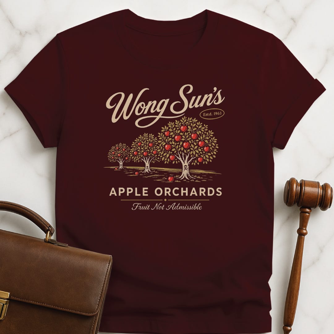 cool law school graduate t shirt that says Wong Suns Apple Orchards Fruit Not Admissible featuring Apple Trees in brown