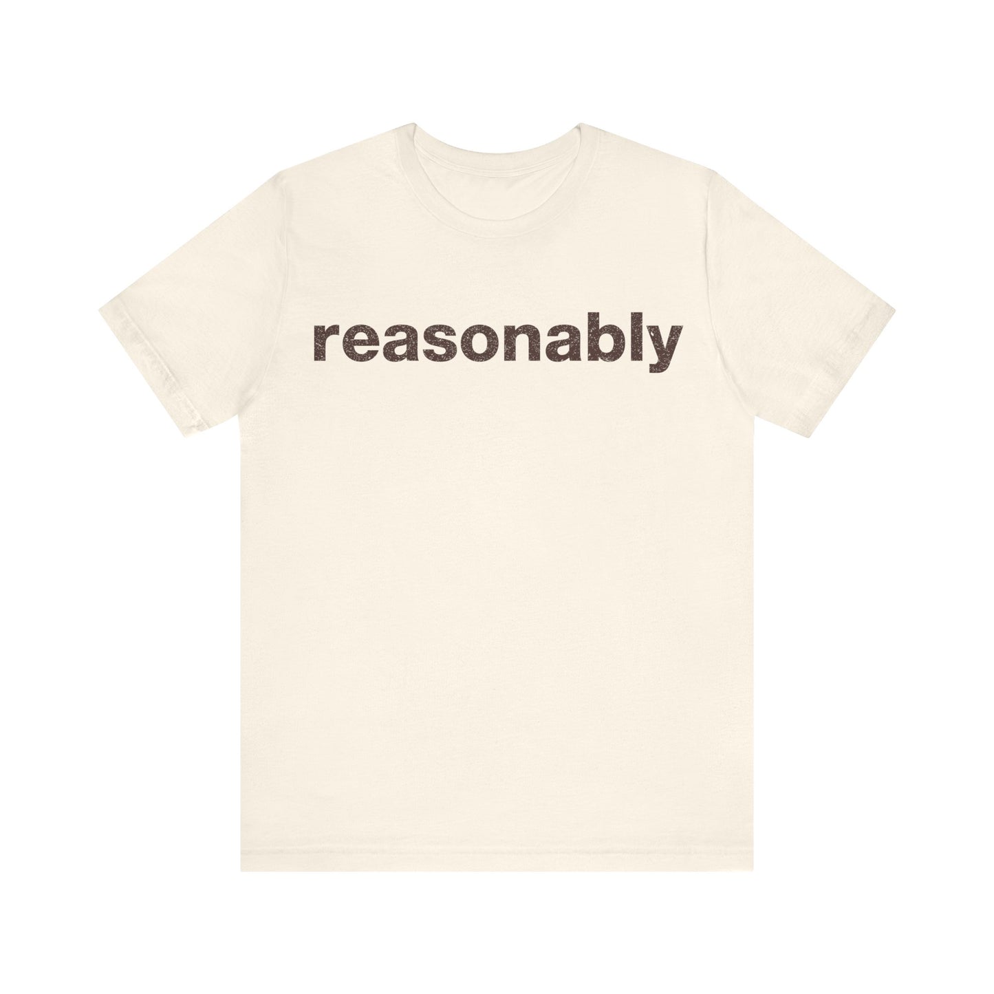 Reasonably T-Shirt