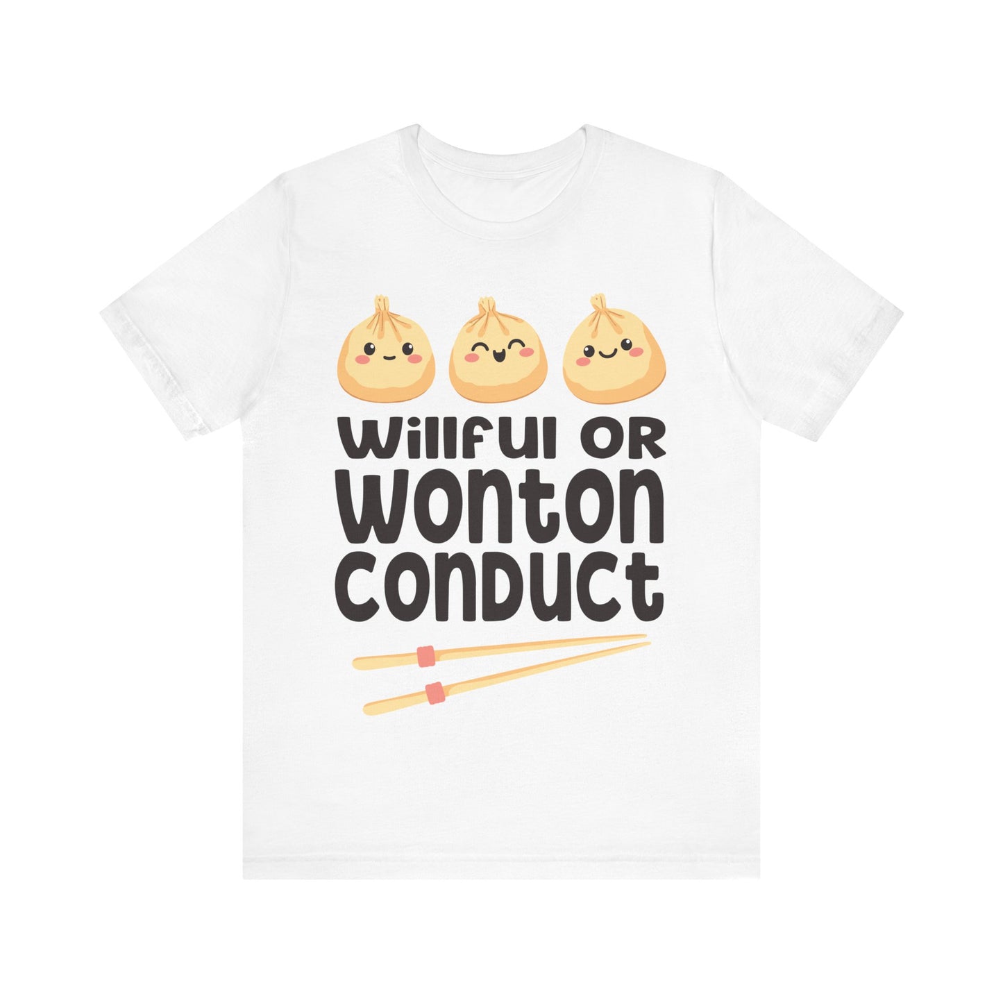 Willful or Wonton Conduct T-Shirt