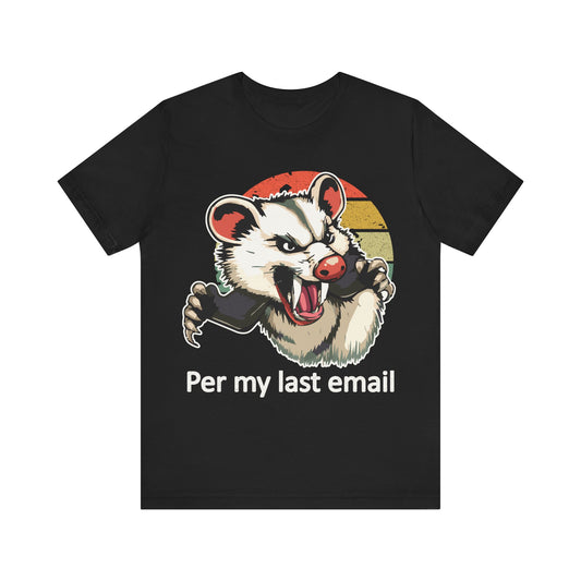 Per My Last Email T-Shirt