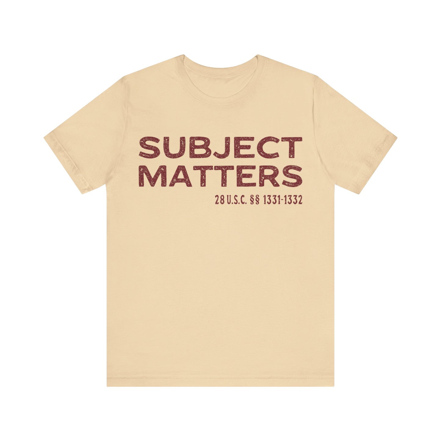 Subject Matters 28 USC S 1331-1332 T-Shirt