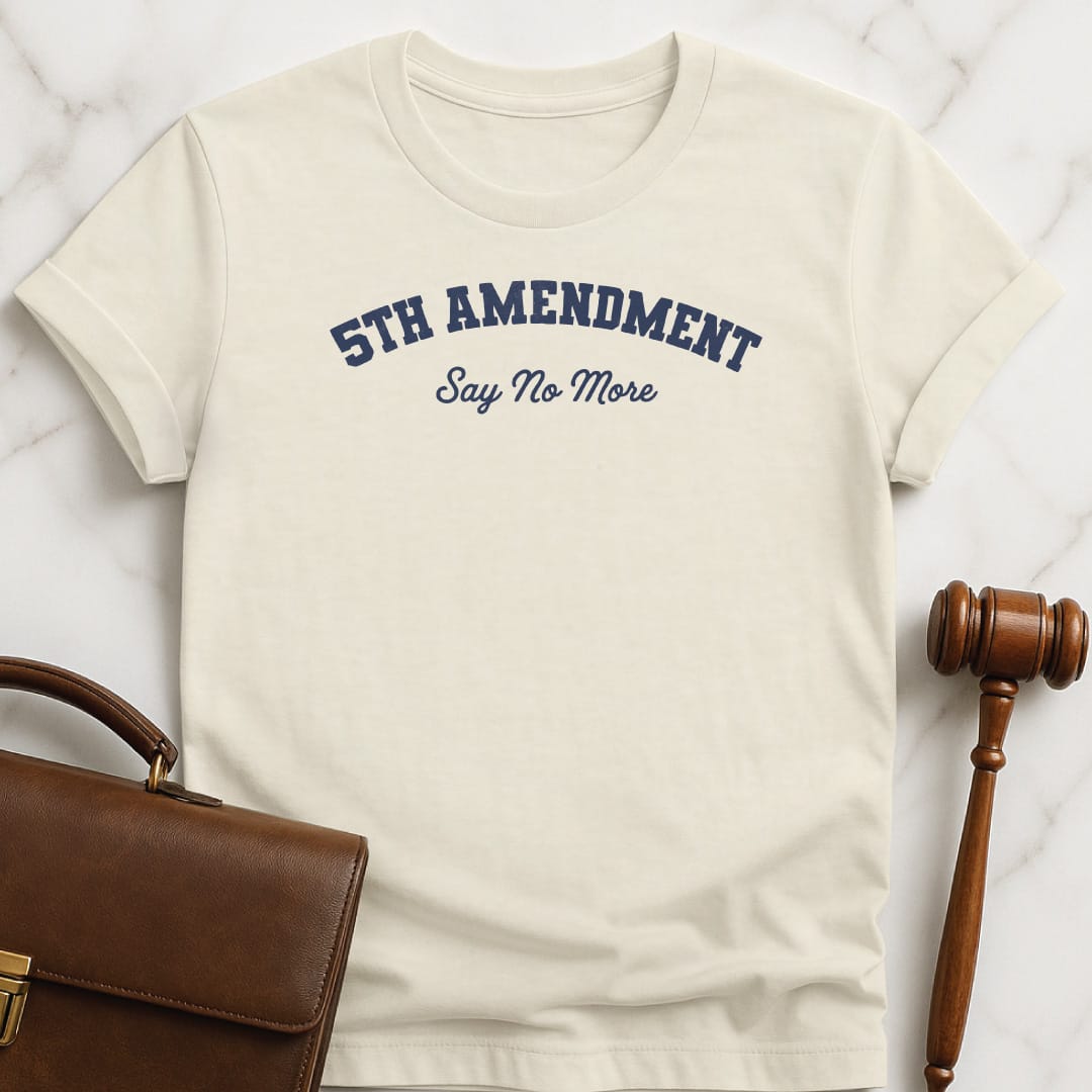 cool law school grad graphic t shirt that says fifth amendment say no more featuring athletic font in cream