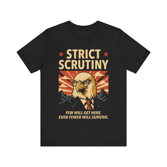 Strict Scrutiny T-Shirt