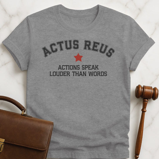funny lawyer graphic tshirt that says Actus Reus Actions Speak Louder than Words featuring red star in grey