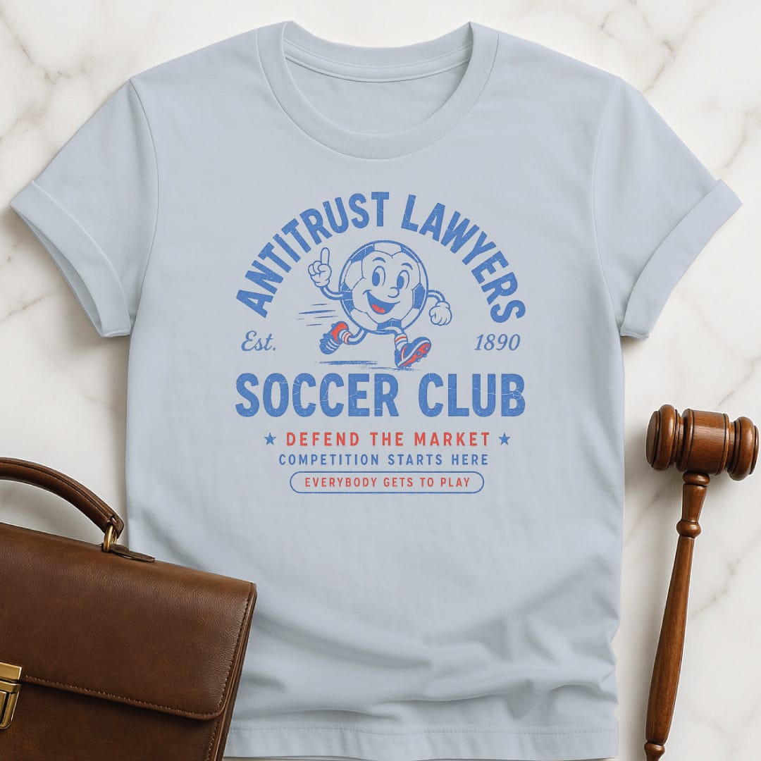 funny law school tshirt that says Antitrust lawyers soccer club est 1890 defend in blue