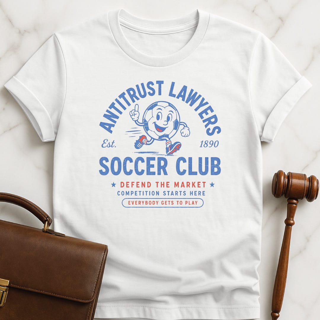 funny law grad graphic t-shirt that says Antitrust lawyers soccer club est 1890 defend in white