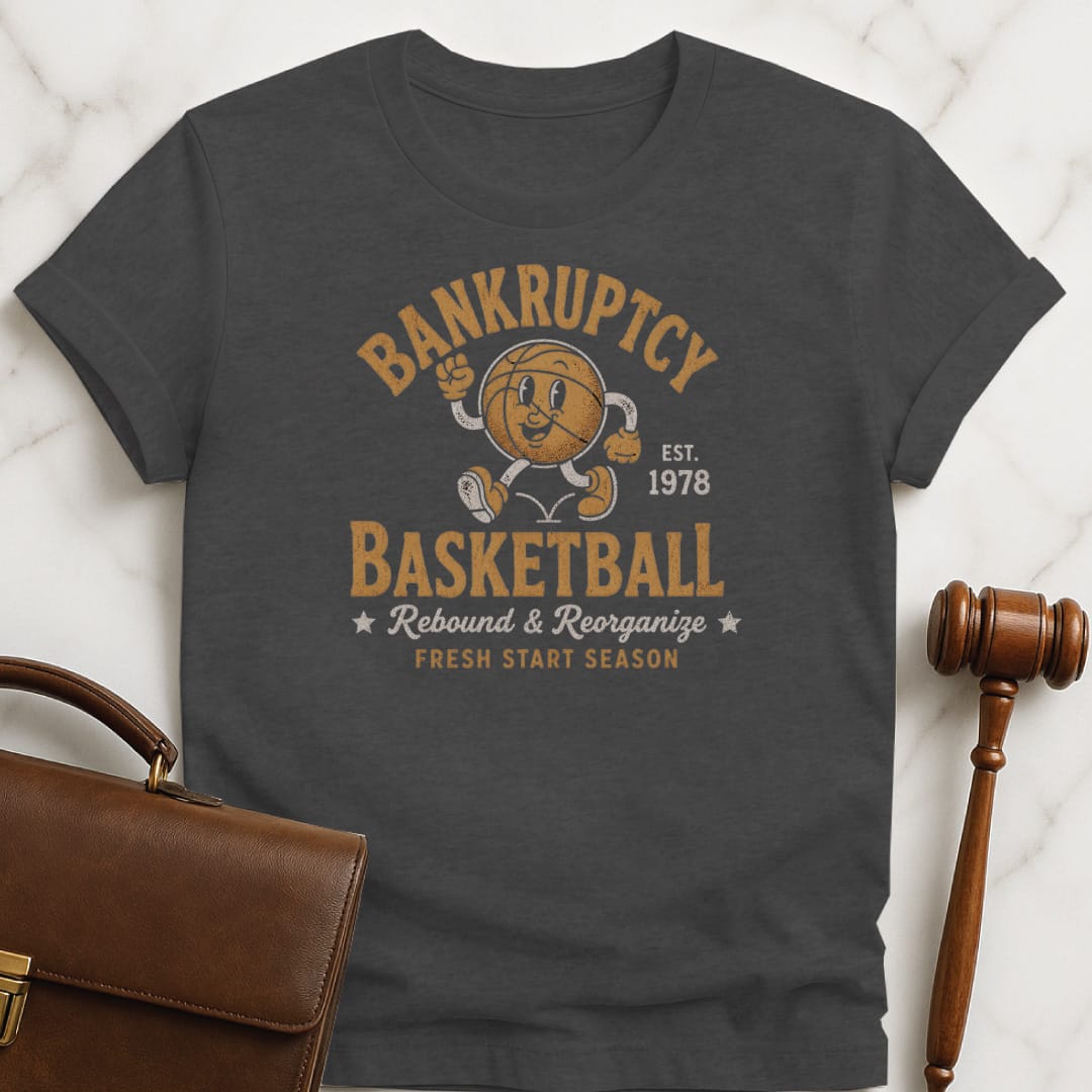 cute attorney tee that says bankruptcy basketball est 1978 rebound and reorganize fresh start season featuring basketball in grey