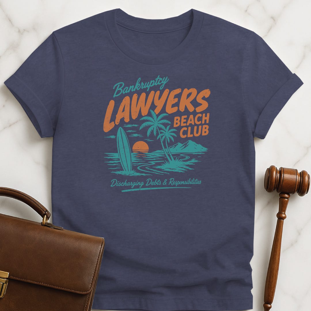 cool law graduate graphic tee that says bankruptcy lawyers beach club discharging debts and responsibilities featuring beach scene in heather blue