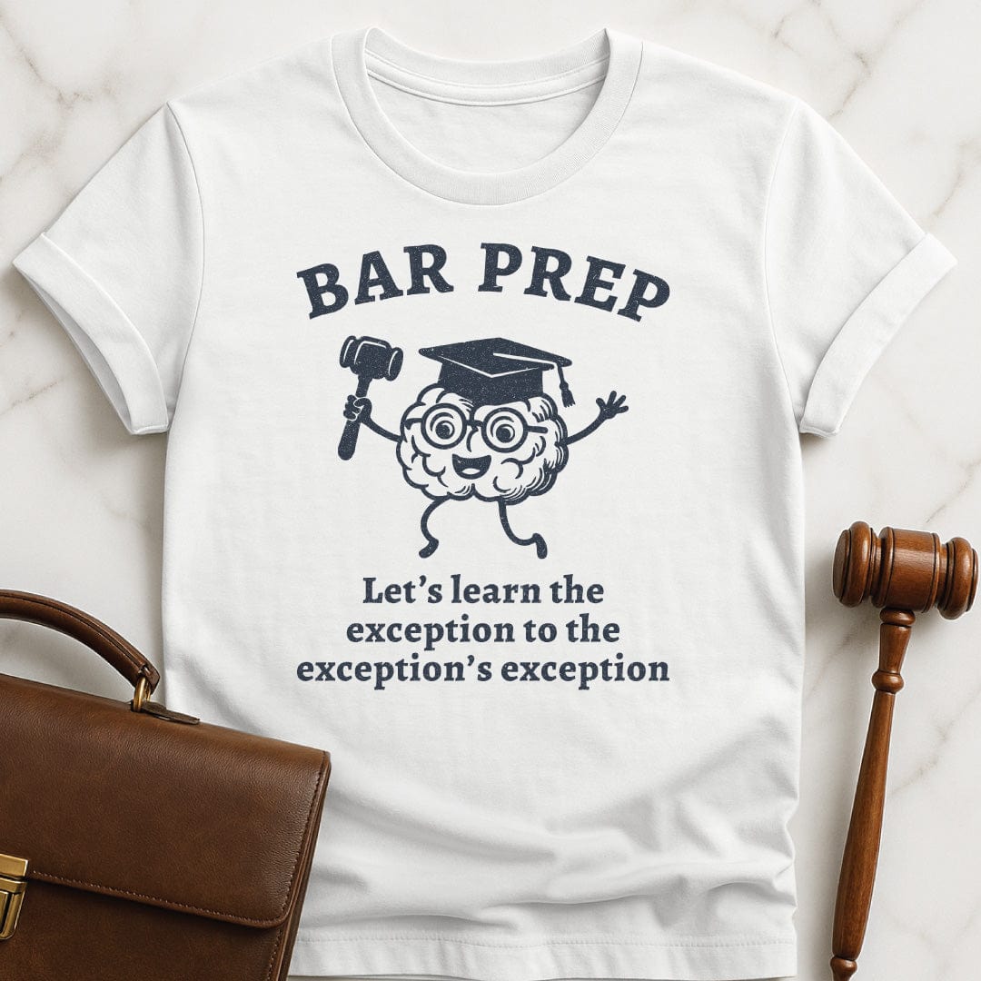 ironic law grad graphic tee that says Bar Exam Lets Learn the Exception to the Exceptions Exception featuring brain with a graduation hat and a gavel in white