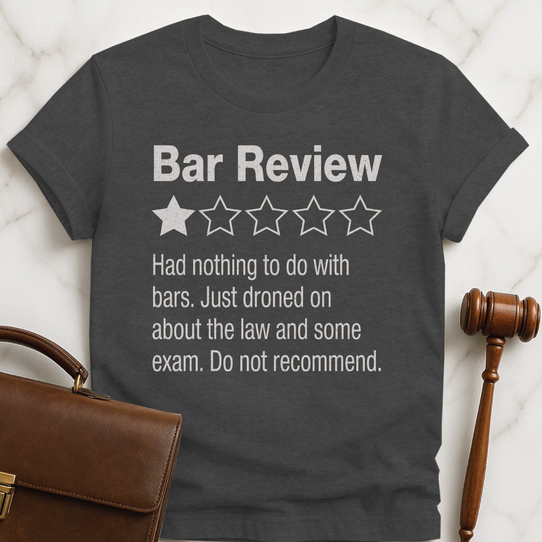 funny law student graphic t-shirt that says bar review had nothing to do with featuring one out of five stars in grey
