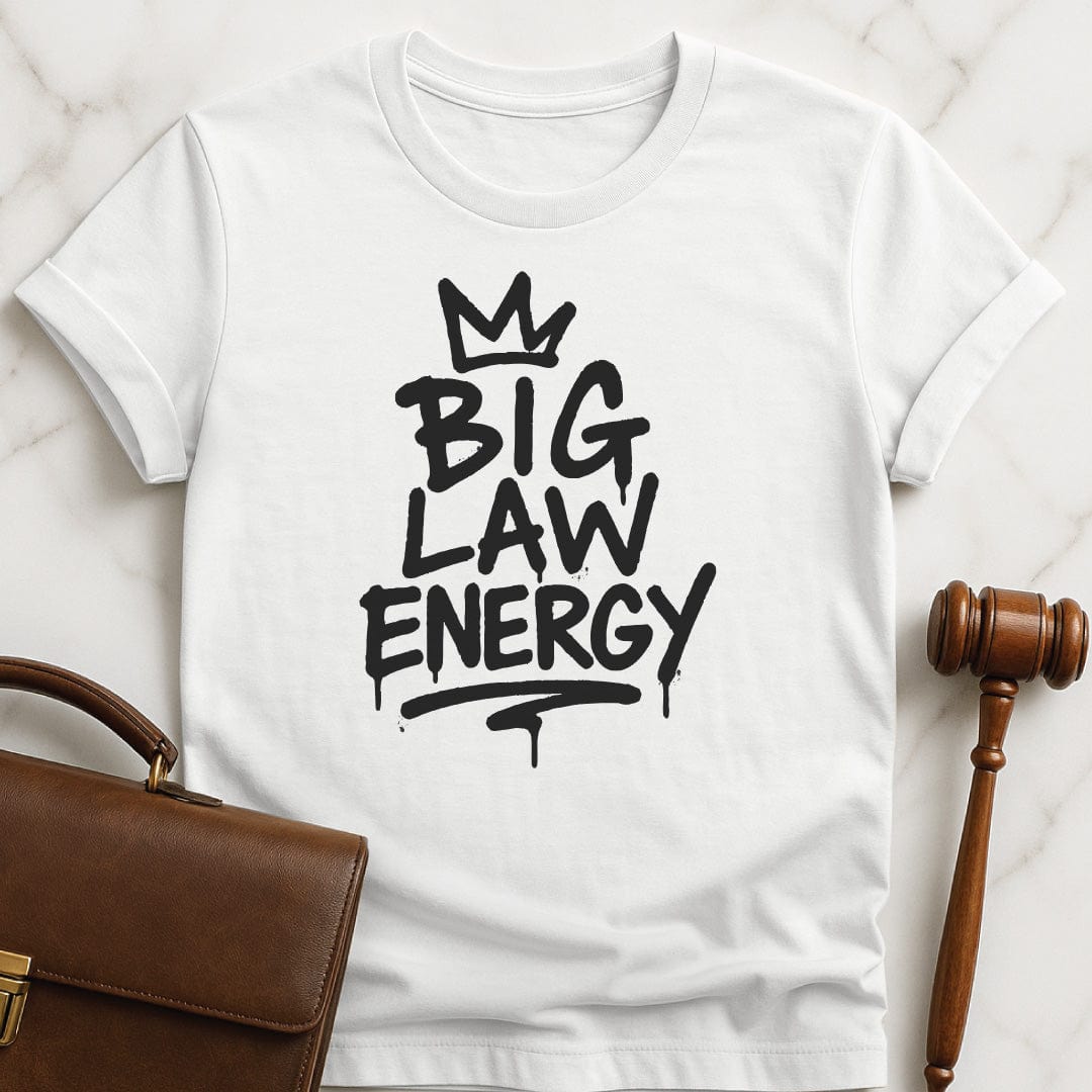funny law student graphic t-shirt that says Big Law Energy featuring graffiti font with a crown on top in white