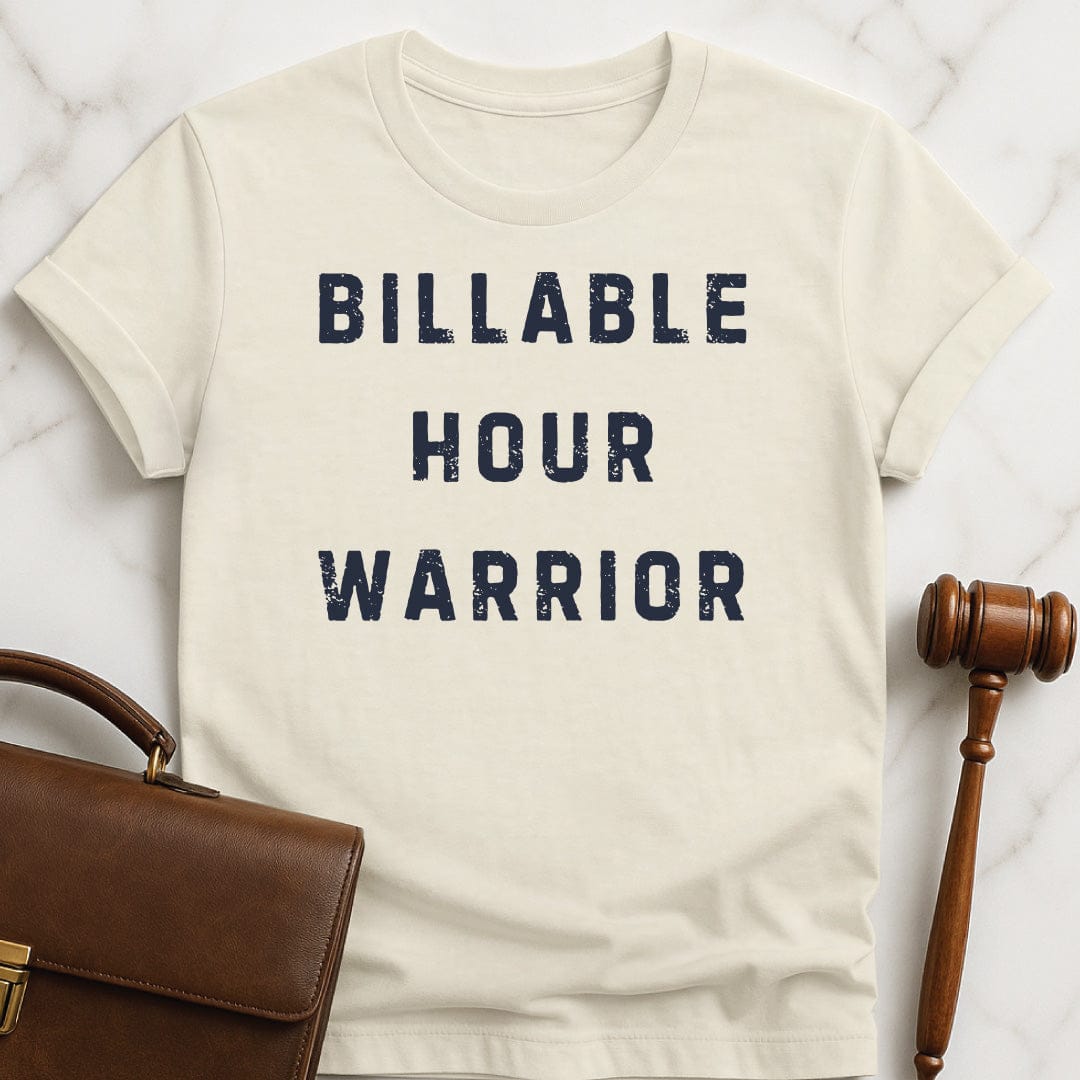 funny new attorney tshirt that says Billable Hour Warrior in cream