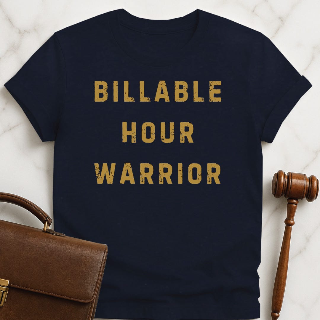 funny new attorney tshirt that says Billable Hour Warrior in blue