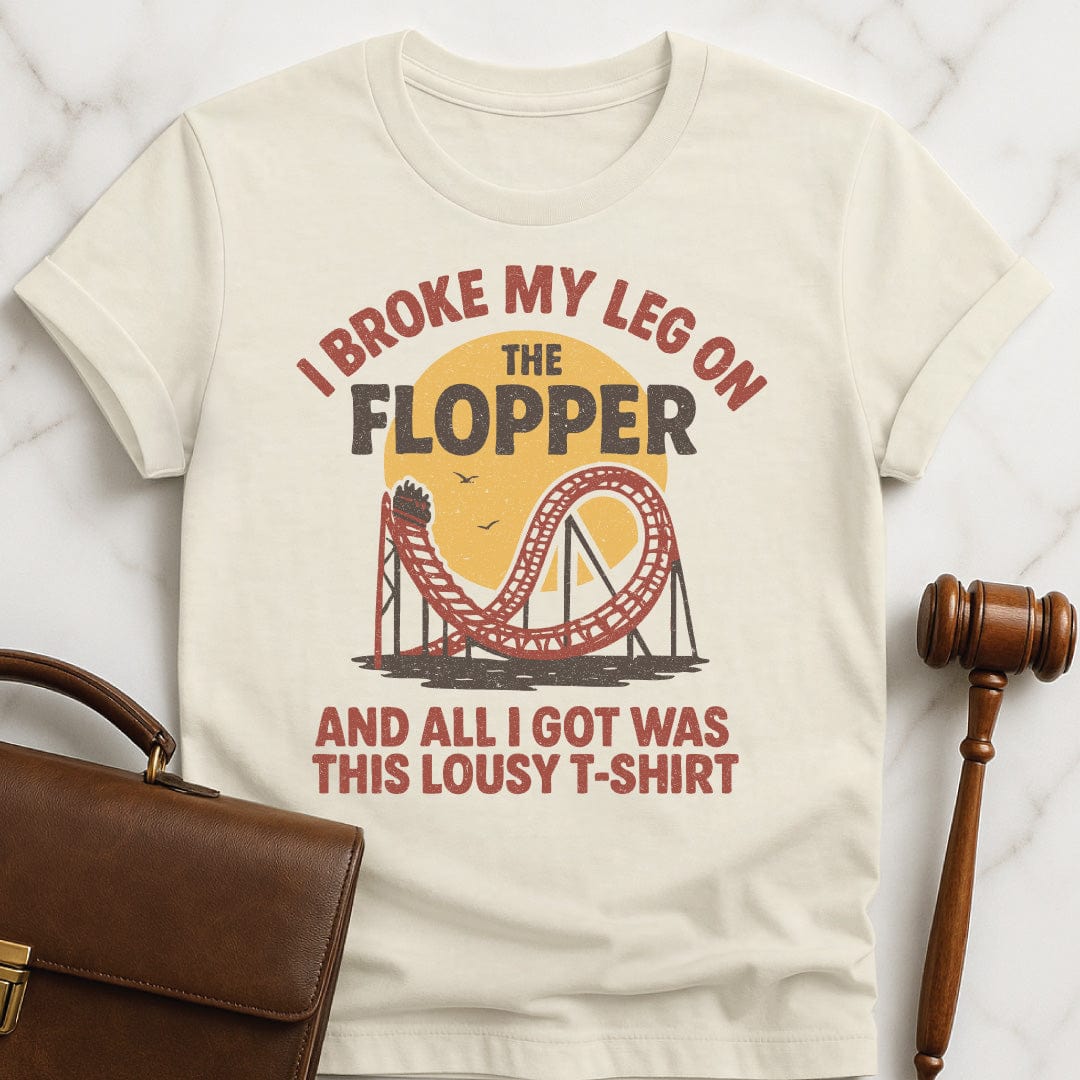 nerdy law school graduate t shirt that says i broke my leg on the flopper featuring a vintage style roller coaster in cream
