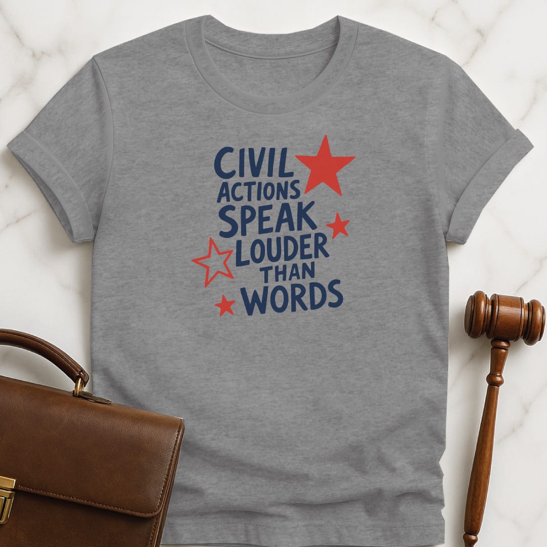 funny law school t-shirt that says Civil actions speak louder than words featuring red stars in grey