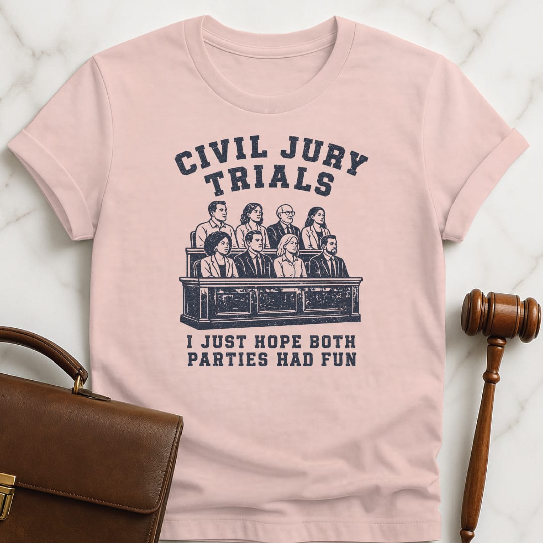 cool attorney t shirt that says civil jury trials I just hope both parties had fun featuring jury in pink