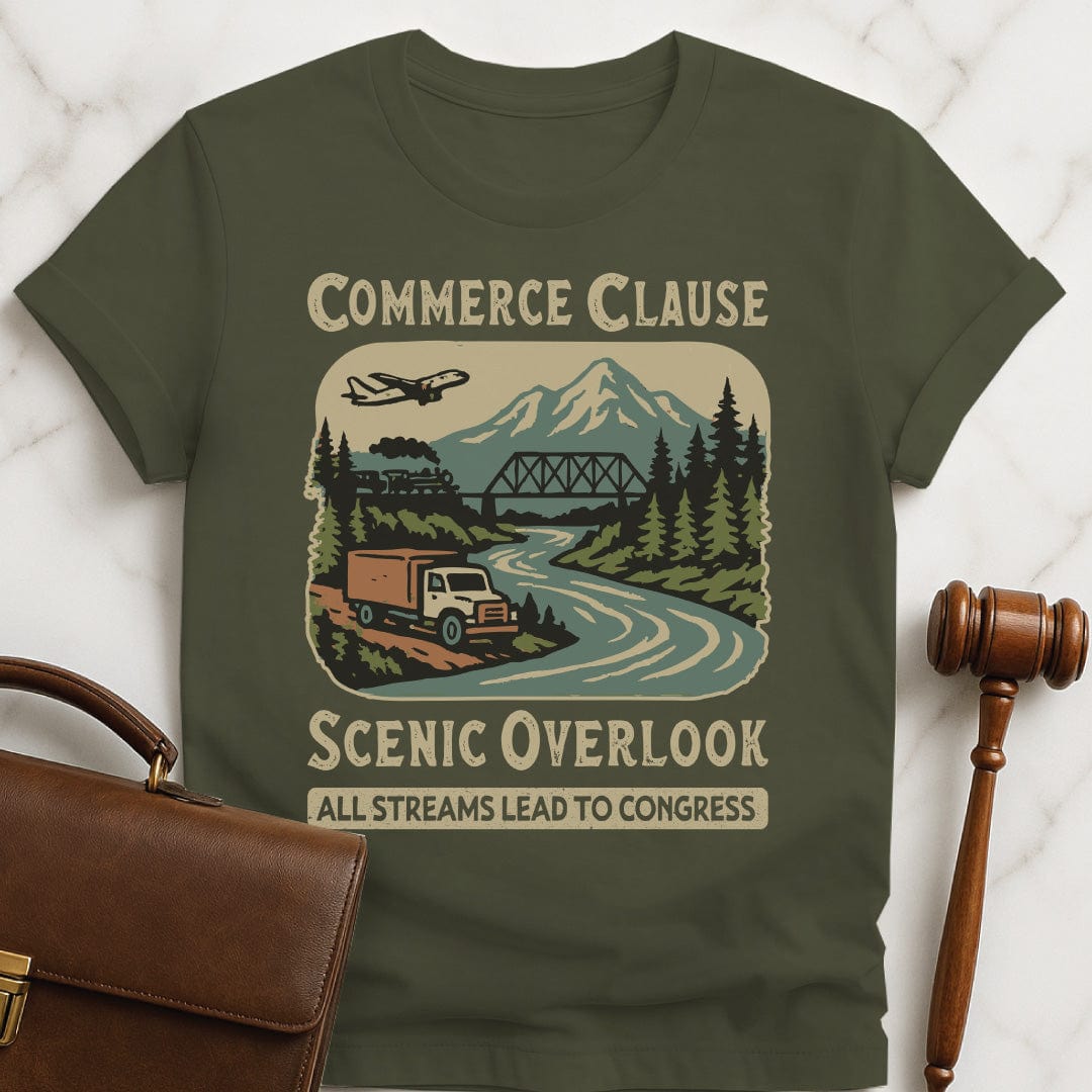 funny new attorney t-shirt that says Commerce Clause Scenic Overlook All streams lead to congress featuring wilderness with a plane truck and train in green