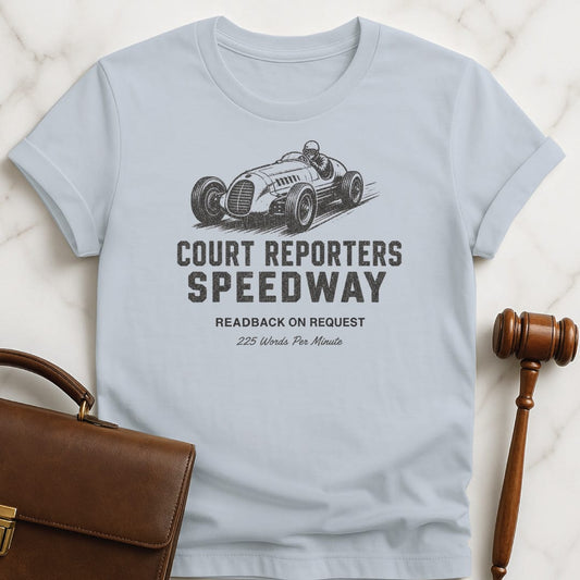 funny lawyer graphic tshirt that says Court reporters speedway 225 words per minute readback on request featuring old fashioned race car in blue