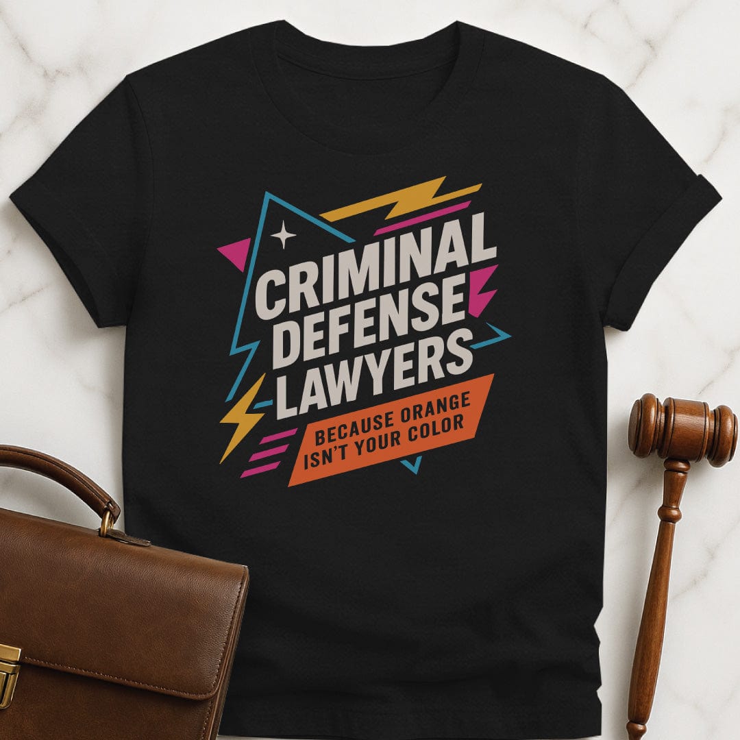 funny attorney tshirt that says Criminal defense lawyers because orange isnt your color featuring eighties aesthetic in black