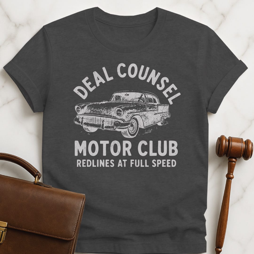 funny lawyer tshirt that says Deal Counsel Motor Club Redlines at Full Speed featuring old fashioned car in grey