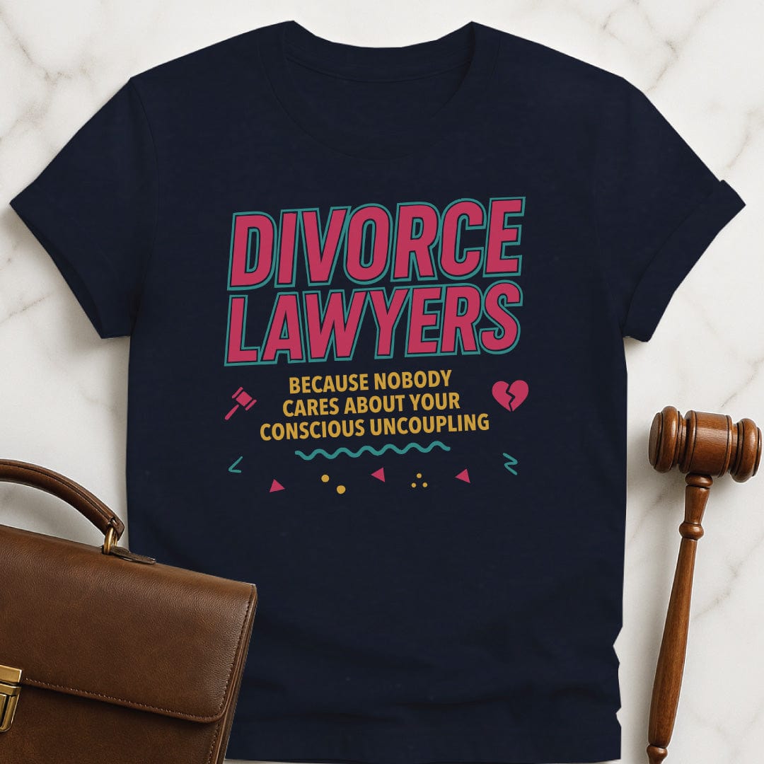 funny new attorney tshirt that says Divorce Lawyers because nobody cares about your conscious uncoupling featuring 90s aesthetic in blue