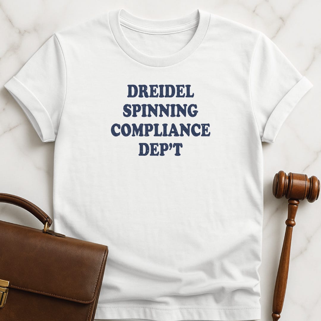 chanukah law school graphic t shirt that says Dreidel Spinning Compliance Department in white