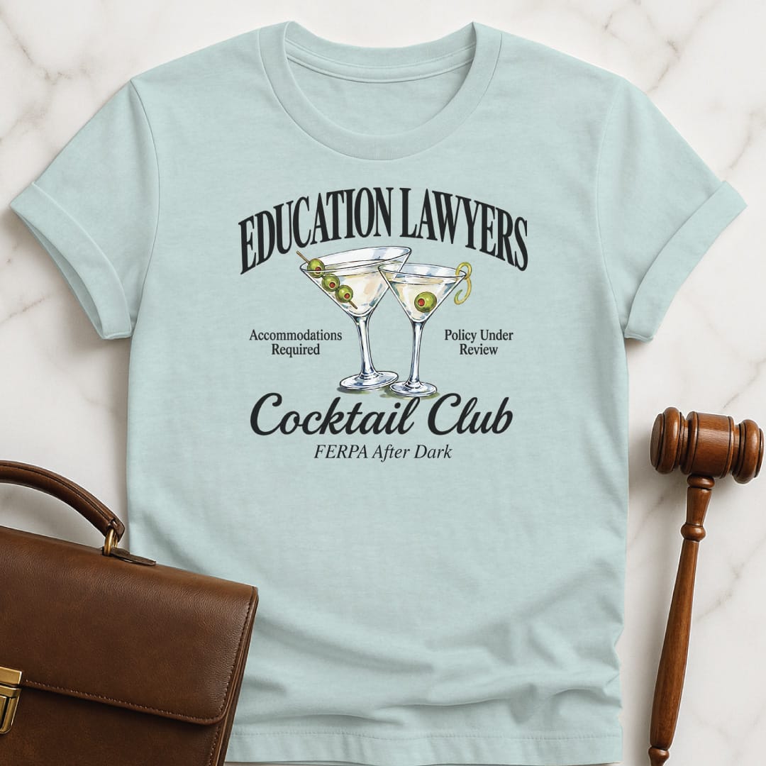 funny law school graduate tshirt that says Education Lawyers Cocktail Club FERPA after dark featuring martini glasses in heather blue
