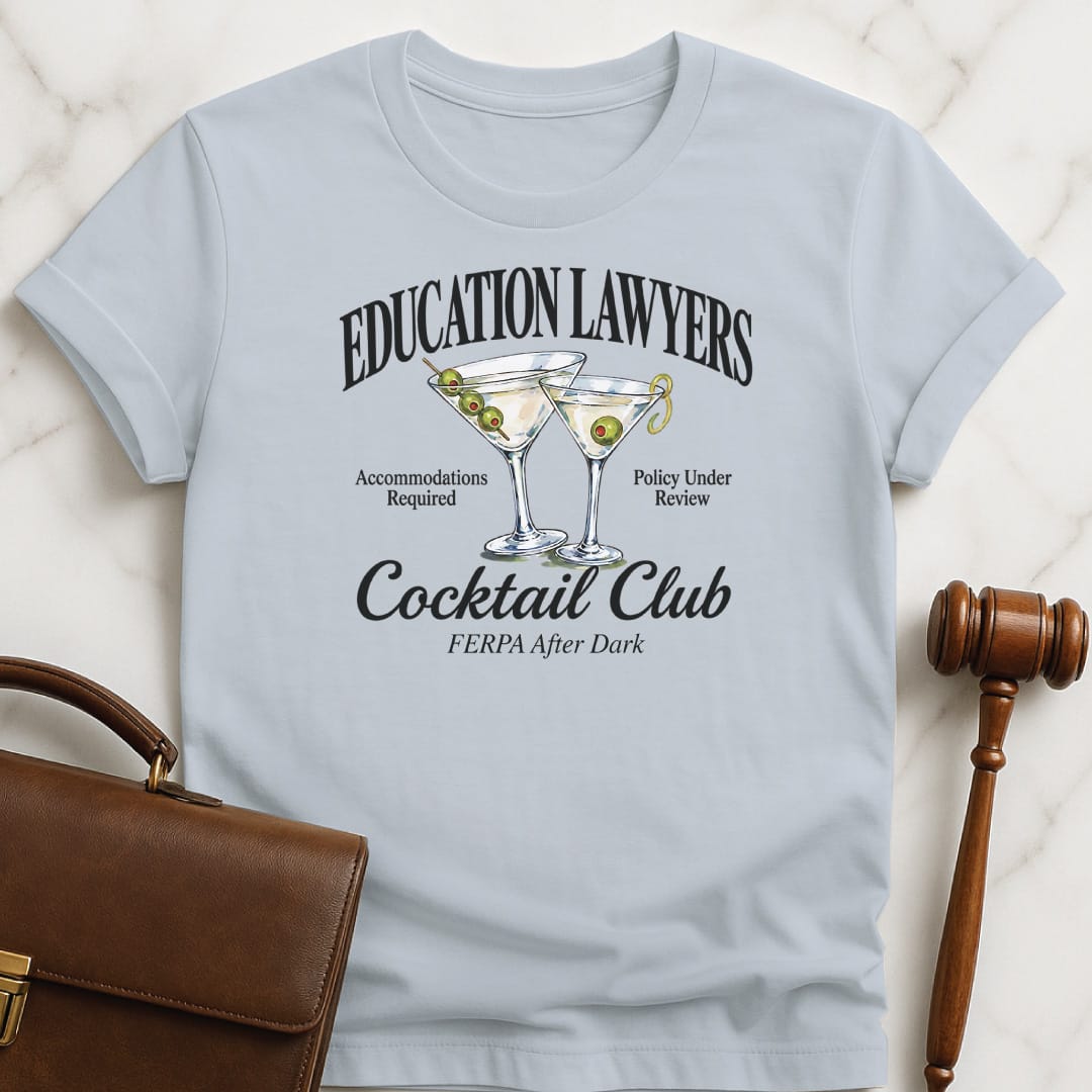 funny law school graphic tshirt that says Education Lawyers Cocktail Club FERPA after dark featuring martini glasses in blue