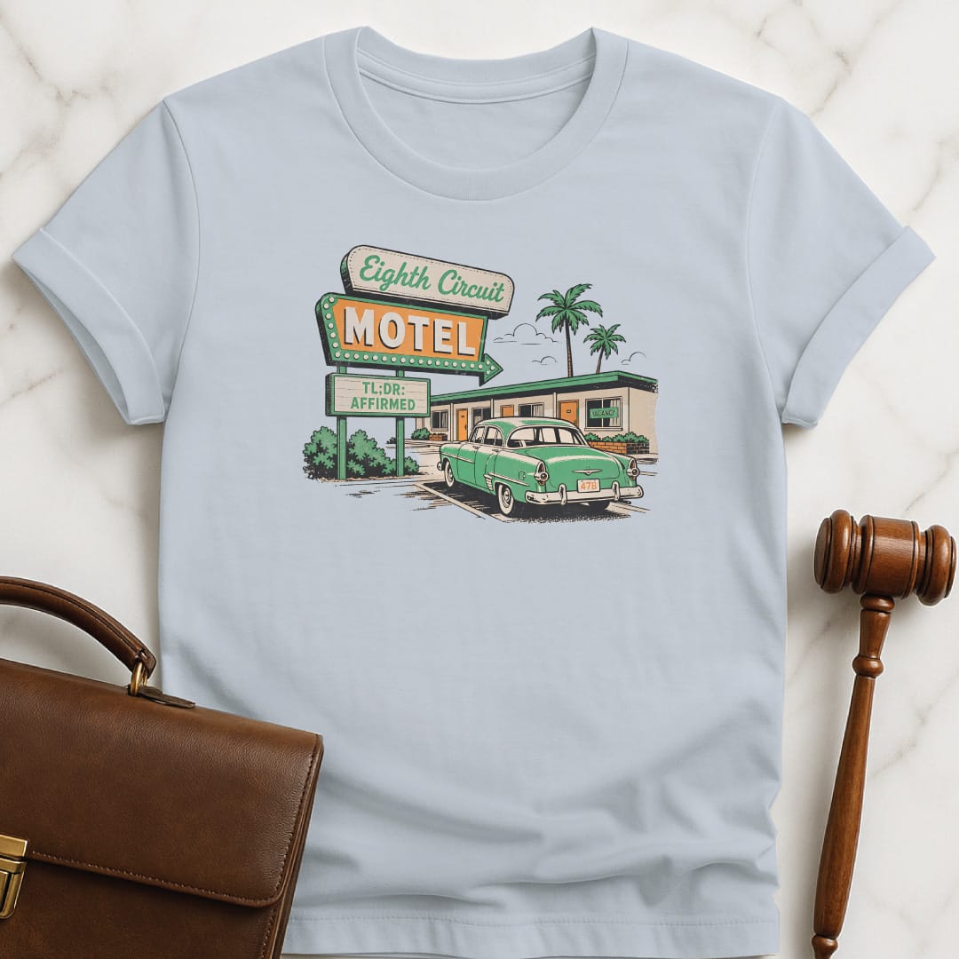 funny law school grad t-shirt that says Eighth Circuit Motel TL DR Affirmed 47B featuring retro motel in blue