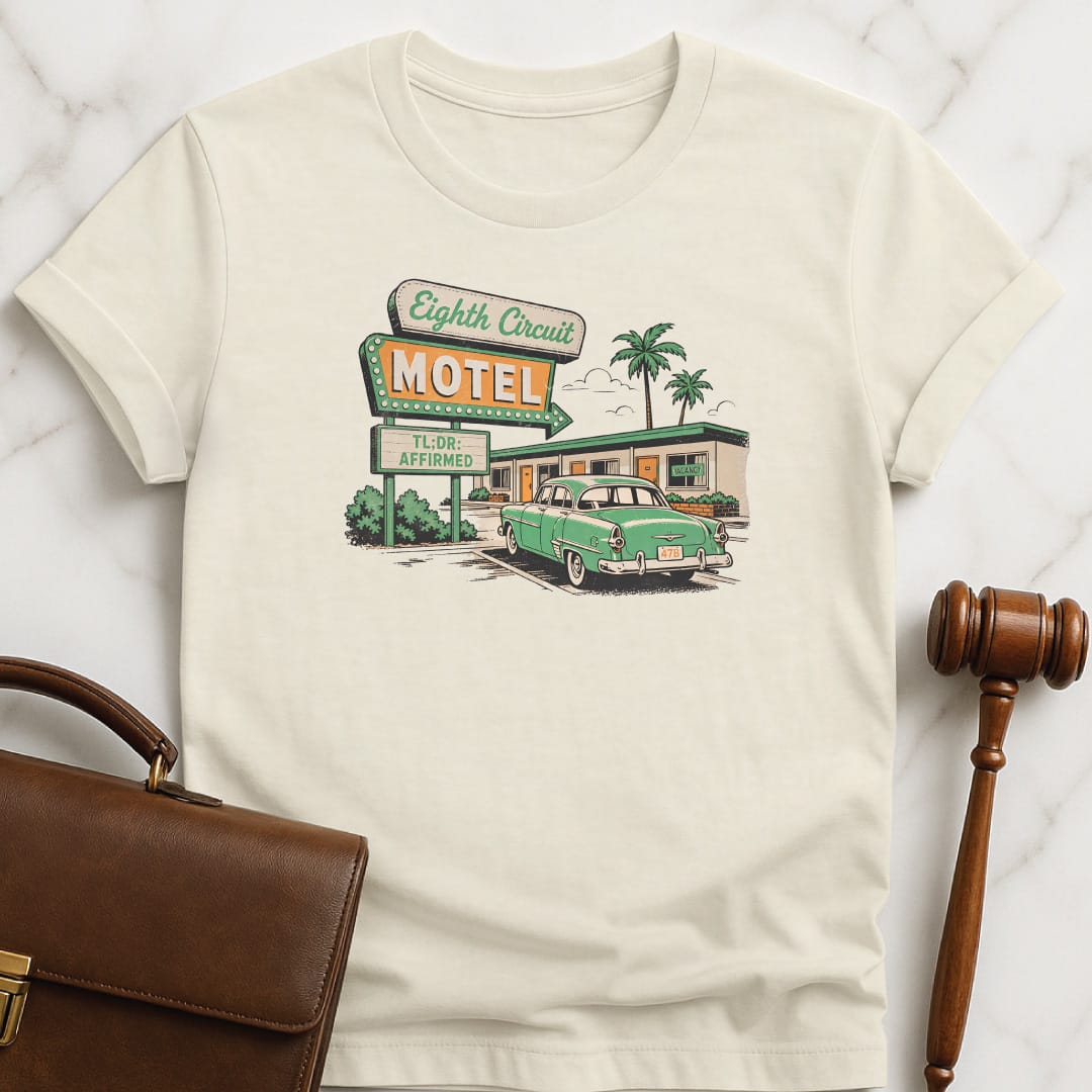 cool law school graduate t shirt that says Eighth Circuit Motel TL DR Affirmed 47B featuring retro motel in cream