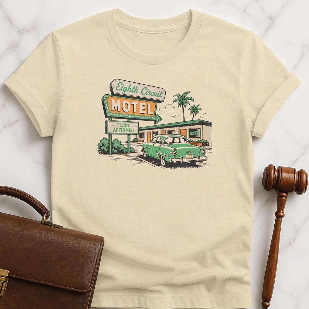 funny law graduate tshirt that says Eighth Circuit Motel TL DR Affirmed 47B featuring retro motel in cream