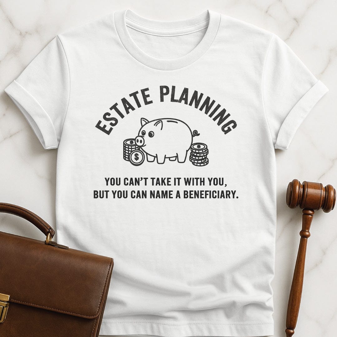 funny law graduate graphic t-shirt that says Estate planning you cant take it with featuring Piggy bank with coins in white