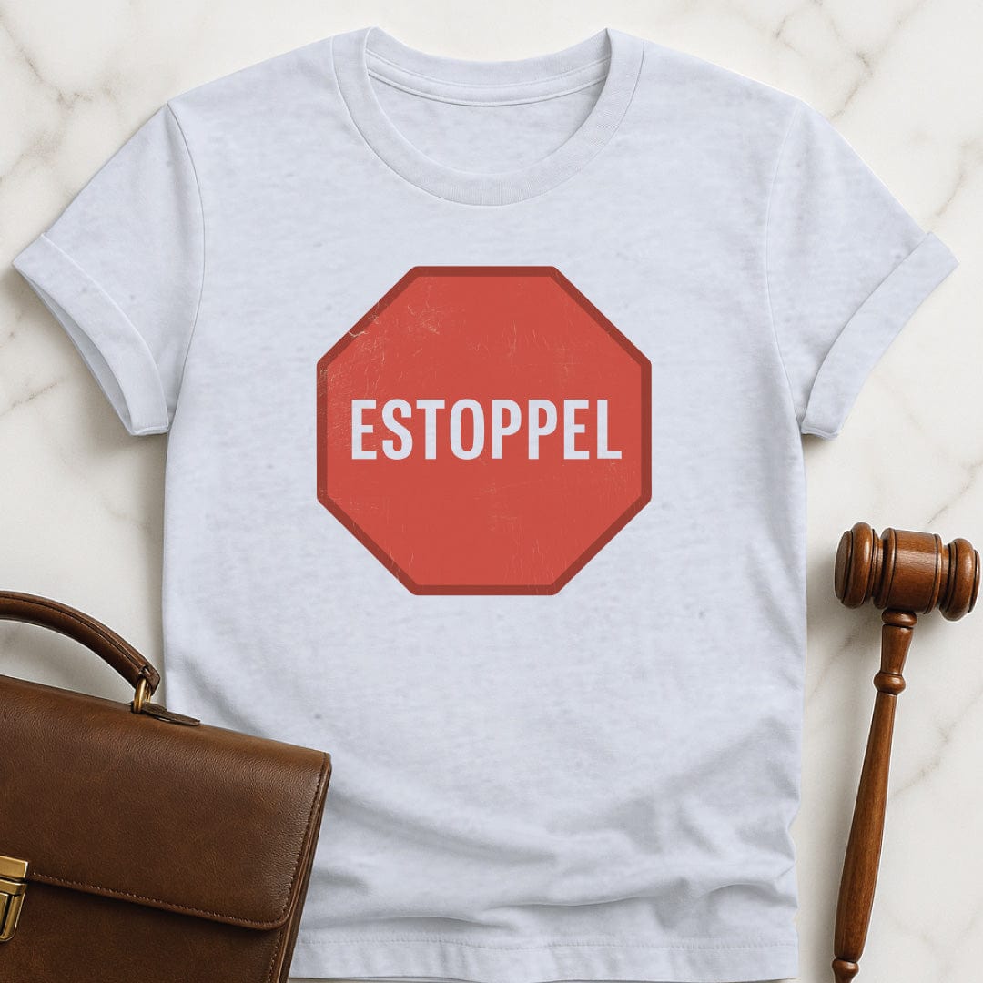 unique new attorney graphic t-shirt that says Estoppel featuring a stop sign in grey