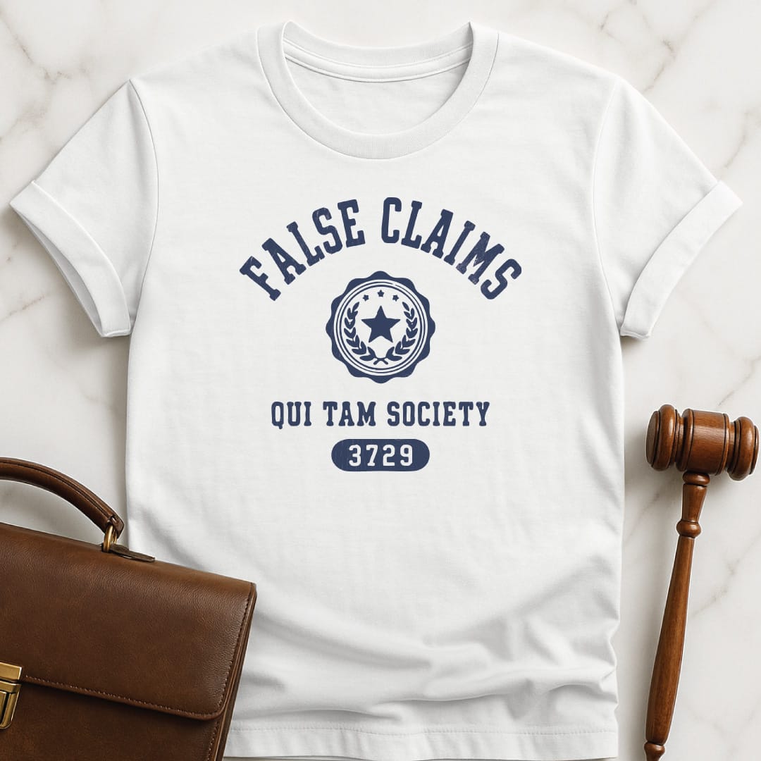 cool new attorney t shirt that says False Claims Qui Tam Society 3729 featuring crest in white
