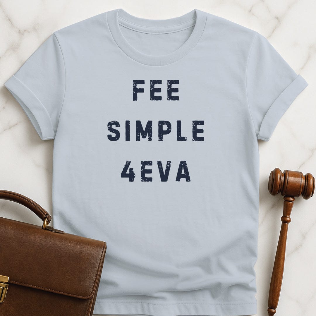funny law student graphic t-shirt that says Fee Simple Forever with a 4 for forever in blue