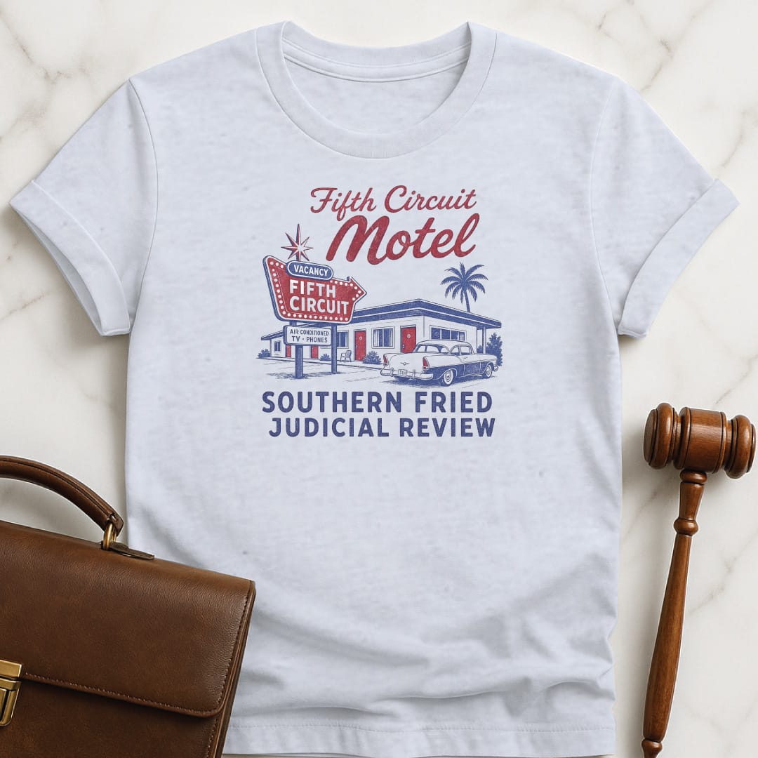 funny attorney t-shirt that says Fifth Circuit Motel Southern Fried Judicial Review featuring retro motel in grey