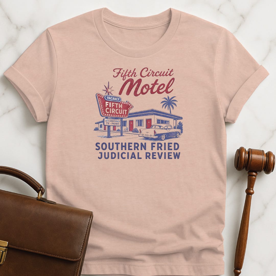 cool law school t shirt that says Fifth Circuit Motel Southern Fried Judicial Review featuring retro motel in heather peach