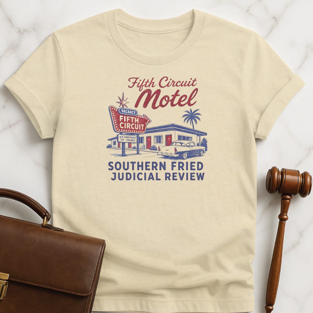 funny new attorney graphic tshirt that says Fifth Circuit Motel Southern Fried Judicial Review featuring retro motel in cream