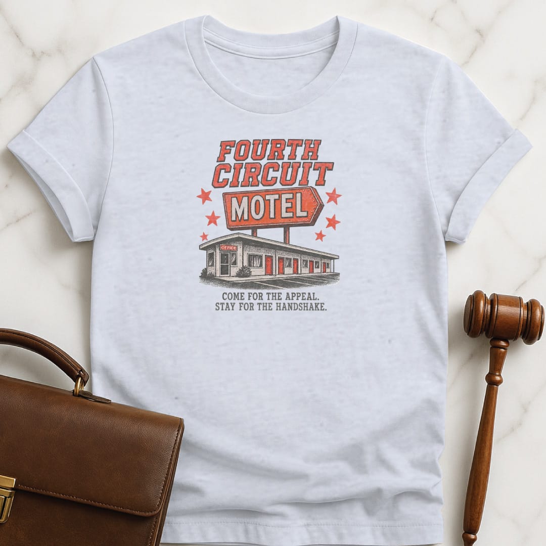 funny law school grad graphic t-shirt that says Fourth Circuit Motel Come for the Appeal featuring retro motel in grey