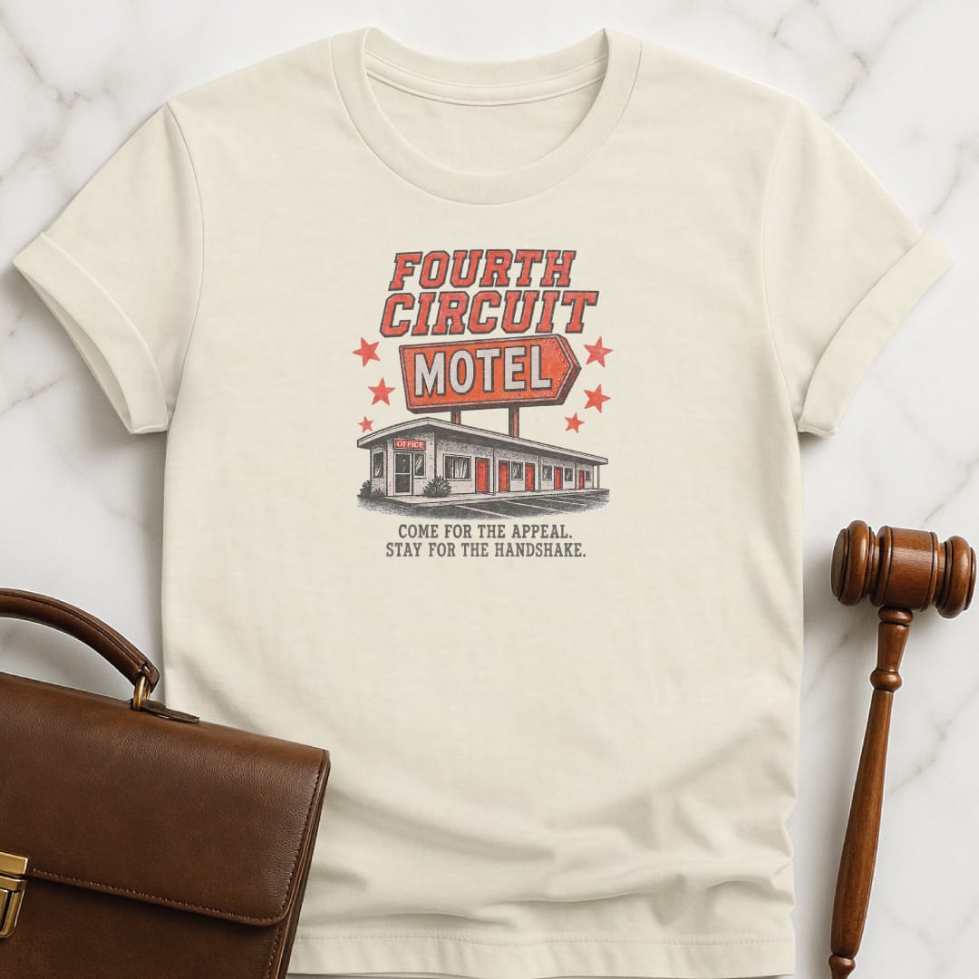 cool law school t shirt that says Fourth Circuit Motel Come for the Appeal featuring retro motel in cream