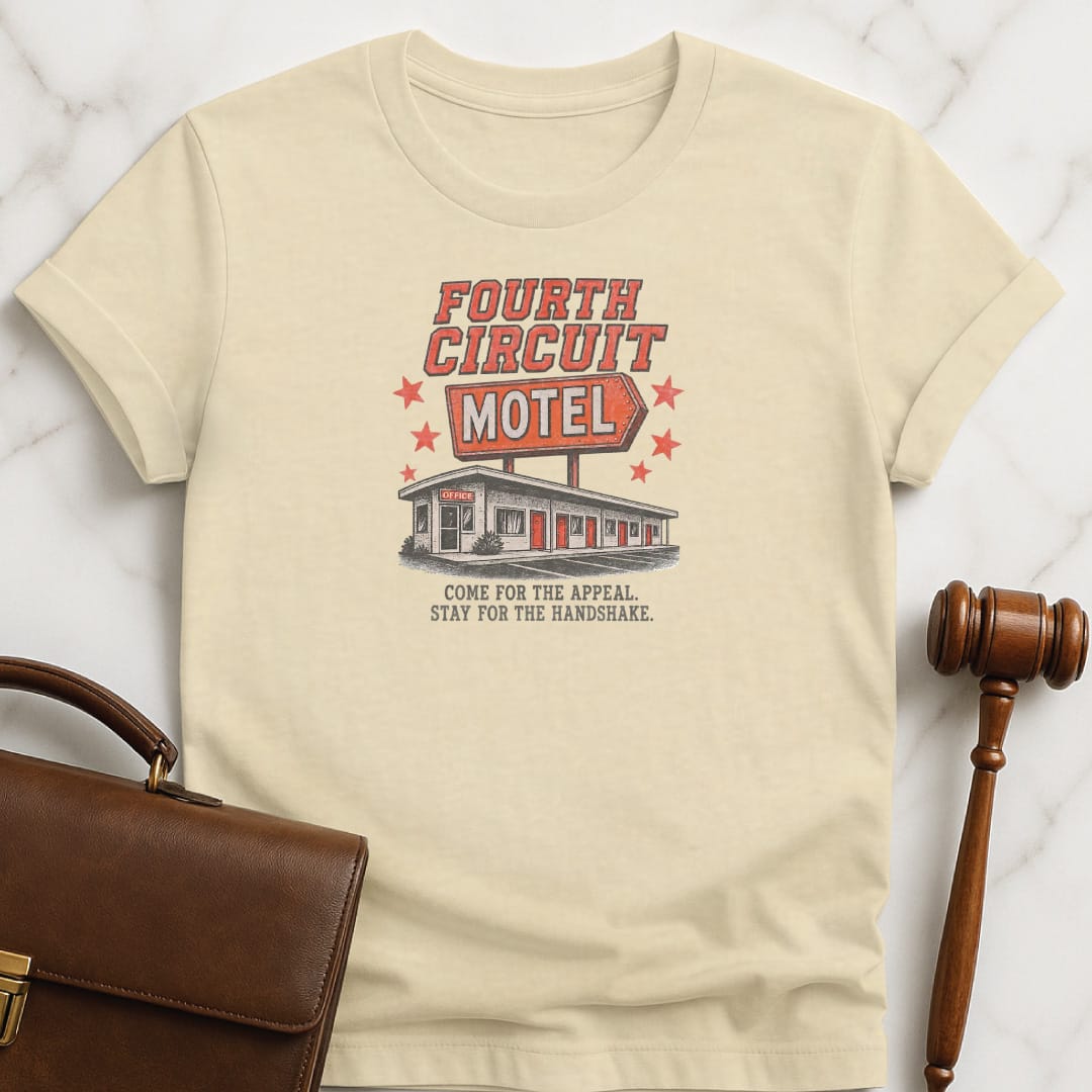 funny law student tshirt that says Fourth Circuit Motel Come for the Appeal featuring retro motel in cream