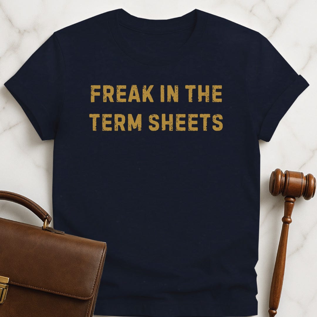 funny attorney tshirt that says Freak in the term sheets in blue