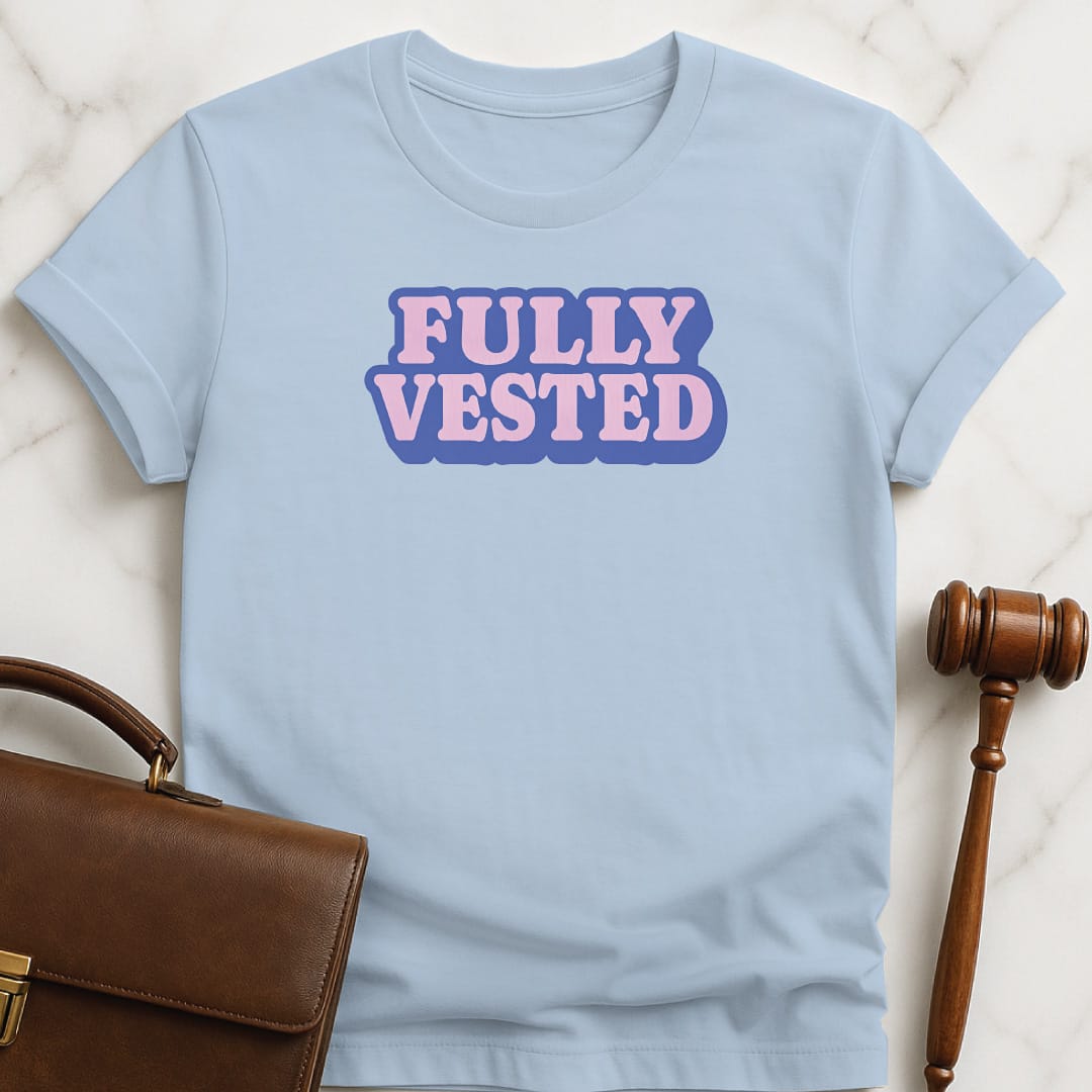 funny law school grad graphic t-shirt that says Fully vested featuring purple y2k bubble font in blue