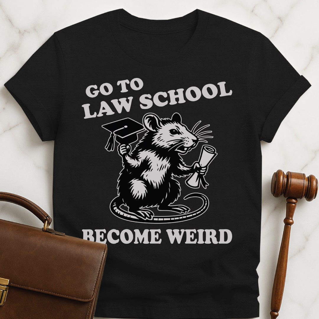 cute law school grad graphic tshirt that says go to law school become weird featuring a rat in black