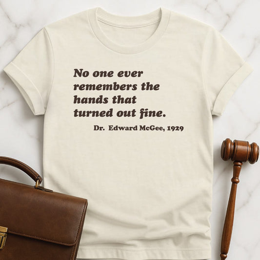 cool law school graphic tee that says No one ever remembers the hands that in cream