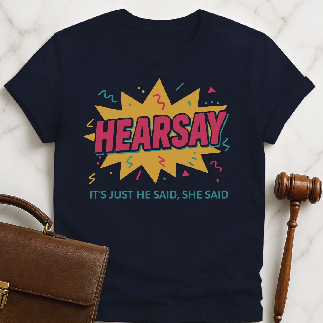 cool attorney graphic t-shirt that says Hearsay its just he said she said featuring 90s aesthetic memphis design in blue