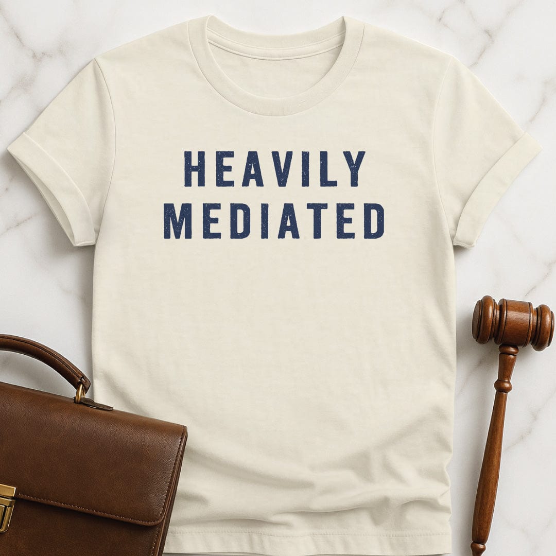 cool lawyer graphic t shirt that says Heavily Mediated in cream