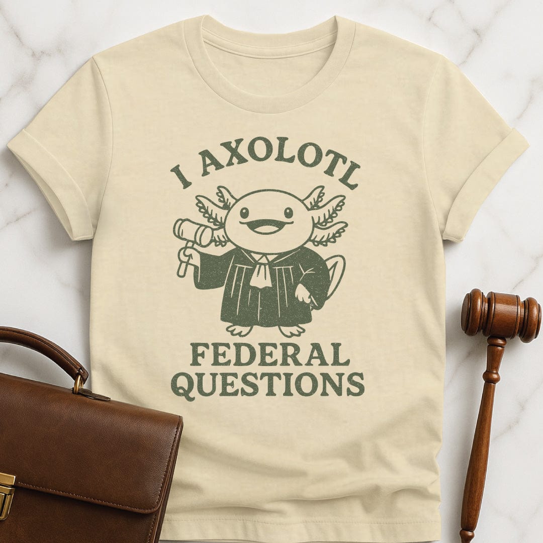 funny law graduate graphic tshirt that says i axolotl federal questions featuring an axolotl dressed as a judge in cream