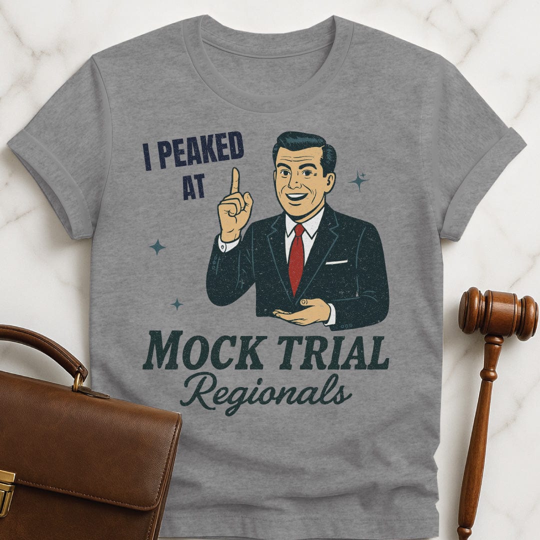 cool law school graduate graphic t shirt that says i peaked at mock trial regionals featuring a retro man in a suit in grey